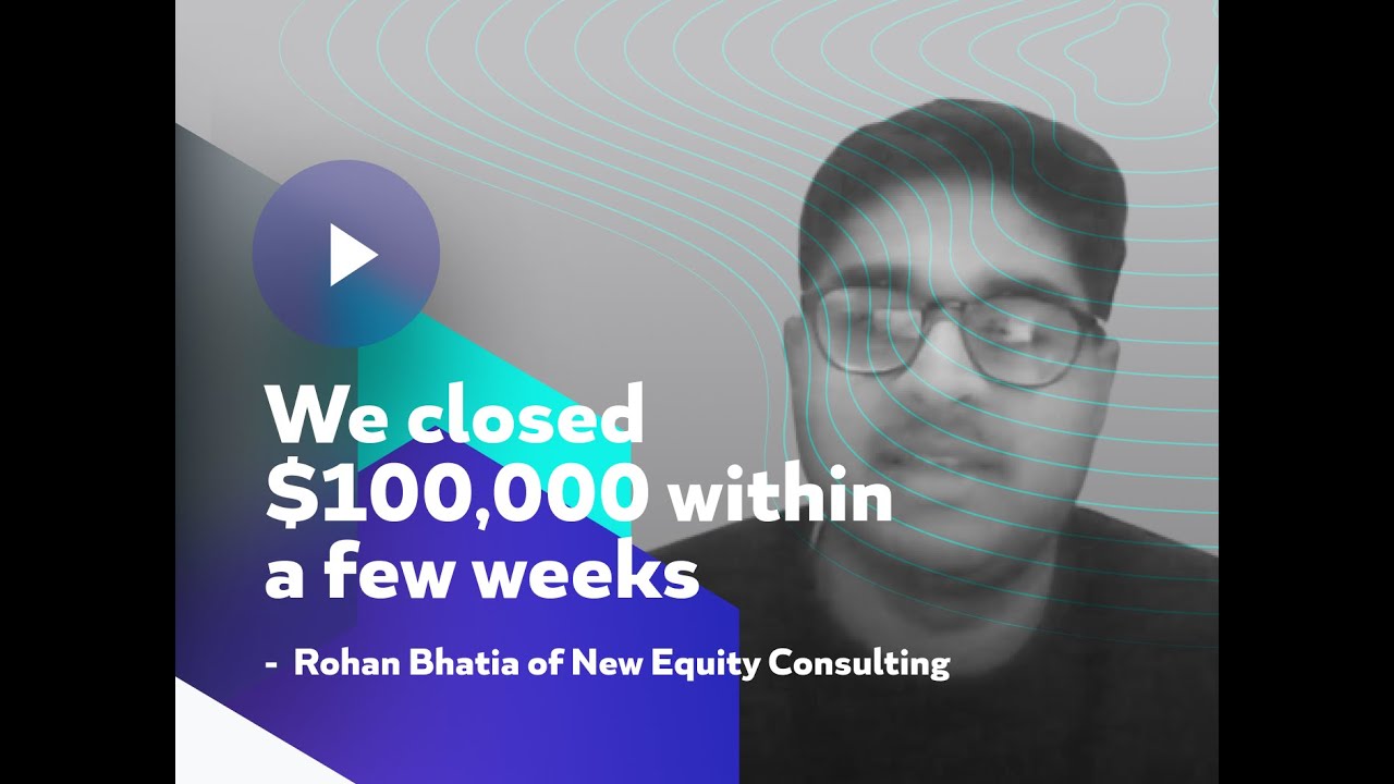 We closed $100,000 within a few weeks - Rohan Bhatia of New Equity Consulting